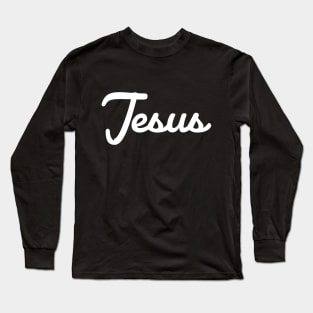 Jesus Cursive Script Typography White Text Long Sleeve T-Shirt